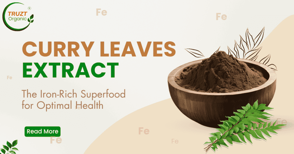 Curry Leaf Extract Iron Rich Superfood for Optimal Health, Iron Rich Curry Leaf Extract