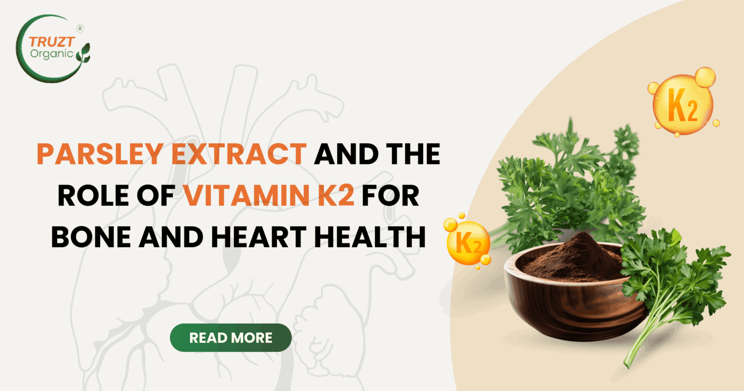 Organic parsley extract and role of vitamin k2 for bone & heart health